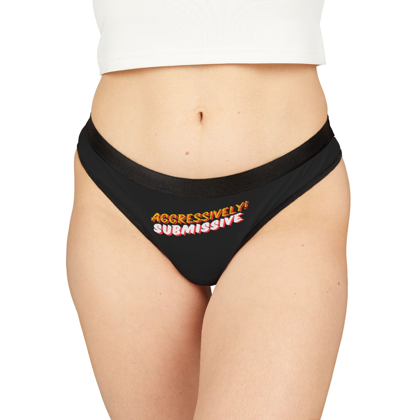 Aggressively Submissive Women's Thongs - Comfortable & Fun Lingerie for Relaxed Vibes