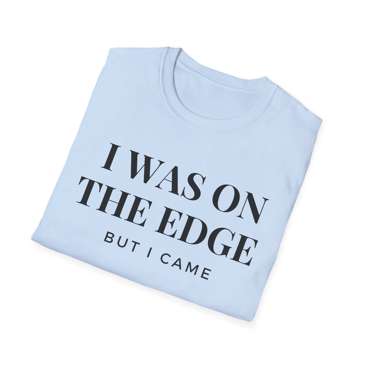 On The Edge - Unisex T-Shirt